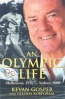 Olympic Life: Melbourne 1956 to Sydney 2000 1865082678 Book Cover