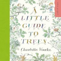 A Little Guide to Trees (Eden Project Childrens Books) 1903919827 Book Cover