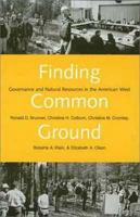 Finding Common Ground: Governance and Natural Resources in the American West 0300091451 Book Cover