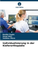 Individualisierung in der Kieferorthopädie 6207369459 Book Cover