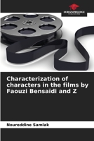 Characterization of characters in the films by Faouzi Bensaïdi and Z 6206139875 Book Cover