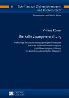 Die Kalte Zwangsverwaltung: Freihaendige Verwaltung Massezugehoeriger Grundstuecke Durch Den Insolvenzverwalter Aufgrund Einer Verwertungsvereinba 3631717199 Book Cover