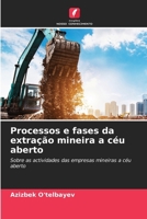 Processos e fases da extração mineira a céu aberto (Portuguese Edition) 6206961761 Book Cover