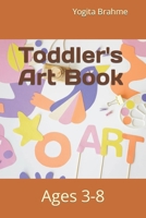 Toddler's Art Book: Ages 3-8 B09TGPV7WS Book Cover
