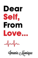 Dear Self, From Love... B08WJZC86M Book Cover