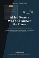 AI for Owners Who Still Answer the Phone B0H3378NYH Book Cover