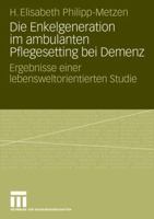 Die Enkelgeneration im ambulanten Pflegesetting bei Demenz 3531161180 Book Cover