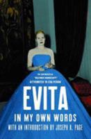 Evita: In My Own Words 1565843533 Book Cover