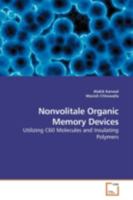 Nonvolitale Organic Memory Devices: Utilizing C60 Molecules and Insulating Polymers 363917724X Book Cover