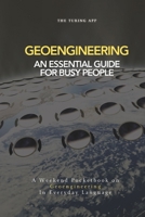 Science of GeoEngineering: An Essential Guide for Busy People in Everyday Language B0H9KMY6SW Book Cover