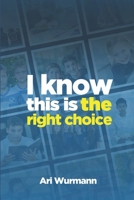 I know this is the right choice (Spanish Edition) B0F66GFSBC Book Cover