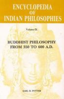 Encyclopaedia of Indian Philosophies, v. 9: Buddhist Philosophy from 350 to 600 AD. 8120819683 Book Cover