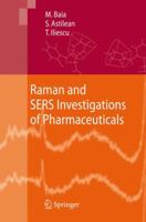 Raman and SERS Investigations of Pharmaceuticals 364209693X Book Cover