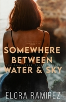 Somewhere Between Water and Sky 1500834327 Book Cover
