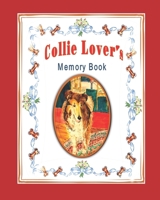 Collie Lover's Memory Book 1709444169 Book Cover