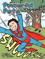 Powerful Pete 1467038636 Book Cover