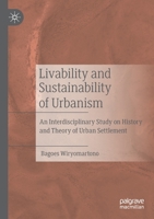 Livability and Sustainability of Urbanism: An Interdisciplinary Study on History and Theory of Urban Settlement 9811389748 Book Cover