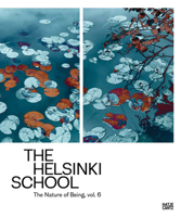 The Helsinki School: The Nature of Being, Volume 6 3775746994 Book Cover