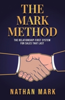 The M²ARK Method: The Relationship-First System for Sales That Last 1969063335 Book Cover