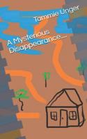 A Mysterious Disappearance.... 1726681211 Book Cover