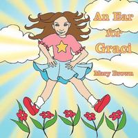 An Ear for Graci 145209702X Book Cover