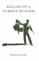 Ballad of a Turkey Hunter null Book Cover