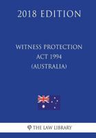 Witness Protection Act 1994 (Australia) 1720683700 Book Cover