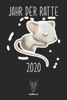 Jahr der Ratte 2020: A5 Jahresplaner 2020 | Organizer | Jahreskalender | Buchkalender | Wochenkalender | Terminplaner für Jahresvorsätze, Studenten, ... schönes Neujahrs Geschenk 1652614176 Book Cover