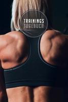 Trainingstagebuch: 120 Seiten I Gr��e ca. Dina 5 I Platz f�r 118 Trainingseinheiten I Dein idealer Begleiter f�rs Fitnessstudio I 1077916256 Book Cover