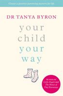Your Child ... Your Way: Create a Positive Parenting Pattern for Life 071815150X Book Cover