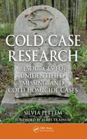 COLD CASE RESEARCH: Resources for Unidentified, Missing, and Cold Homicide Cases 1439861692 Book Cover