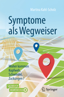 Symptome Als Wegweiser : Woher Kommen Kopfweh, Schwindel, Zuckungen? 3662592959 Book Cover