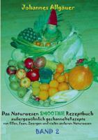 Das Naturwesen Smoothie Rezeptbuch BAND 2 3732279715 Book Cover