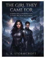 THE GIRL THEY CAME FOR: A Hidden Heir, A Forbidden Love, A Traitor She Never Saw Coming B0HH2SL79X Book Cover