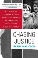Chasing Justice: My Story of Freeing Myself After Two Decades on Death Row for a Crime I Didn't Commit 0060574658 Book Cover
