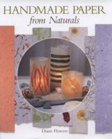Handmade Paper from Naturals 1600594476 Book Cover