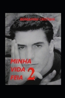 Minha Vida Feia 2 B0BV1RF4YH Book Cover