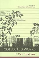 The Collected Works of Pat Lowther 1897126611 Book Cover