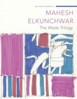 The Wada Trilogy (New Indian Playwrights) 1803096535 Book Cover