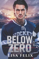 Below Zero: A College MM Hockey Romance B0GBFCY5TF Book Cover