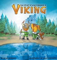 The Story of How I Became a Viking 1737357119 Book Cover