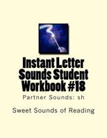 Instant Letter Sounds Student Workbook #18: Partner Sounds: Sh 1523639709 Book Cover