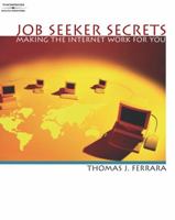 Job Seeker Secrets: Making the Internet Work for You 0538726660 Book Cover