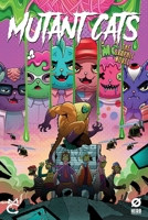 Mutant Cats, Volume 1 1962594009 Book Cover