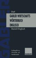 Wirtschaftsworterbuch / Commercial Dictionary: Worterbuch Fur Den Wirtschafts- Und Handelsverkehr Einschliesslich Der Terminologie Der Europaischen Union Teil I: Deutsch Englisch / Dictionary of Comme 3322948471 Book Cover