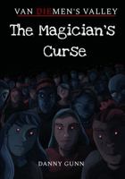 The Magician's Curse: A Van Diemen's Valley Horror 1763736660 Book Cover