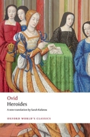 Heroides (Heroines) (Oxford World's Classics) 0198877145 Book Cover