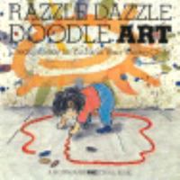 Razzle Dazzle Doodle Art: Creative Play for You and Your Young Child (A Brown Paper Preschool Book) 0316034657 Book Cover
