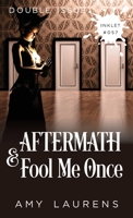 Aftermath and Fool Me Once 1925825590 Book Cover