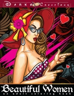 Beautiful Women - An Adult Coloring Book: Color Stunning Faces of Women with Super Anti Stress and Relaxing Designs B08W7DWLDN Book Cover